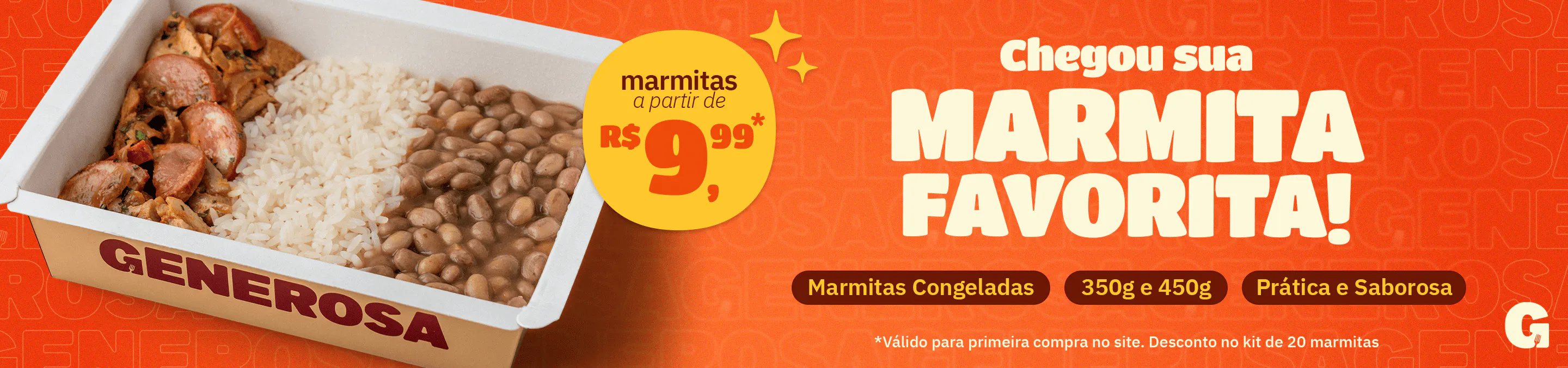 Preços especiais para sua primeira compra Generosa!